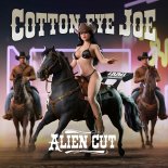 Alien Cut - COTTON EYE JOE