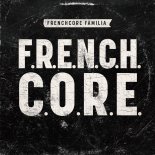 Frenchcore Familia - F.R.E.N.C.H.C.O.R.E (Original Mix)