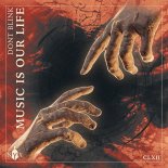DONT BLINK - MUSIC IS OUR LIFE (Extended Mix)
