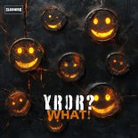 YROR & CLUBWRK - WHAT! (Extended Mix)