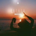 Innerchill - La La La