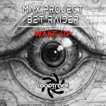 Max Project & Bet Raider - Wake Up