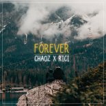 Chaoz & Rici - Forever (Extended Version)
