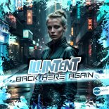 Illintent - Back Here Again (Original Mix)