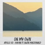 Apollo Xo & Hakan Feat. Owen MacDonald - On My Own (Extended Mix)