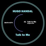 Hugo Handal - Talk to Me