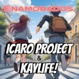 Icaro Project & KayLife! - Enamorados
