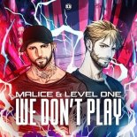 Malice & Level One - We Don't Play (Extended Mix)