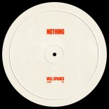 Will Sparks - Nothing (Extended Mix)