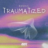B2Soul - Traumatized
