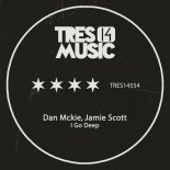 Dan Mckie, Jamie Scott - I Go Deep (Original Mix)