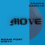 Adam Port & Stryv Feat. Camila Cabello - Move