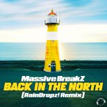 Massive Breakz - Back In The North (RainDropz! Remix)