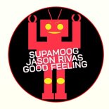 Jason Rivas, Supamoog - Good Feeling
