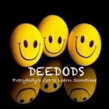 Deedods - Everybody's Got to Learn Sometime (Deedods Remix)