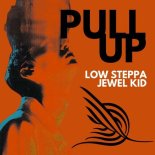 Jewel Kid, Low Steppa - Pull Up (Extended Mix)