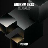 AnDrew DeXx - Pressure (Original Mix)