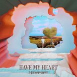 N3WPORT - Have My Heart
