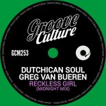 Greg Van Bueren, Dutchican Soul - Reckless Girl (Midnight Extended Mix)