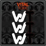 V!TAL - Toxic