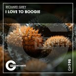 Richard Grey - I Love to Boogie