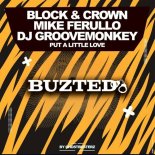 Block & Crown, Mike Ferullo, Dj Groovemonkey - Put a Little Love