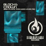 Block & Crown - Been a Long Time (Who Loves Me)