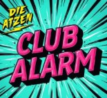Die Atzen - Club Alarm