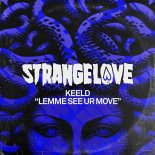 Keeld - Lemme See Ur Move (Extended Mix)