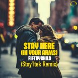 Fifthychild - Stay Here (Stoy1Tek Extended Remix)