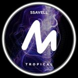 Ssavell - Tropical (Extended Mix)