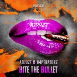 Adjuzt & Imperatorz - Bite The Bullet (Extended Mix)