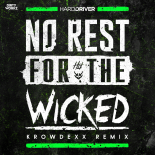 Hard Driver - No Rest for the Wicked (Krowdexx Extended Remix)
