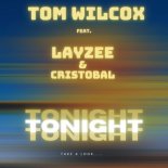 Tom Wilcox Feat. Layzee and Cristobal - Tonight (Djkc Remix Edit)