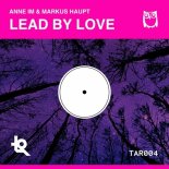 Anne Im & Markus Haupt - Lead by Love