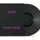 Damon Rush - 2LOW (Original Mix)