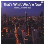 Several Dub, Aviina - That's What We Are Now (Extended Mix)