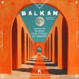 Billy Esteban, Rialians on Earth, Cafe De Anatolia - Balkan (Ali Farahani Remix)