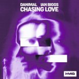 Danimal & Ian Biggs - Chasing Love (Extended Mix)