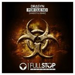 Drasyn - Por Que No (Hardstyle Remix)