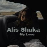 Alis Shuka feat. Its Different - My Love
