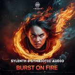 Sylenth & Symbiotic Audio - Burst On Fire (Extended Mix)