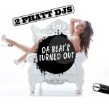 2 Phatt DJ's - Da Beat's Turned Out
