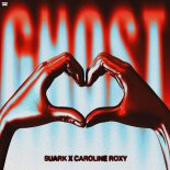 Suark & Caroline Roxy - Ghost (Extended Mix)