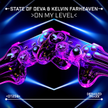 State Of Deva & Kelvin Farheaven - On My Level (Extended Mix)