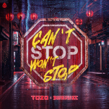 TOZA & Bloodlust - CAN'T STOP WON'T STOP (Extended Mix)