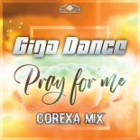 Giga Dance - Pray for Me (Corexa Remix)