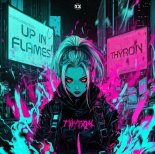 Thyron - UP IN FLAMES (Original Mix)