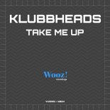 Klubbheads - Take Me Up