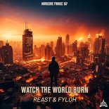 Reast - Watch The World Burn (Extended)